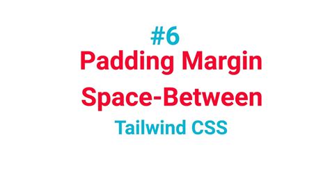 How To Set Margin Padding Space Between Tailwind Css YouTube