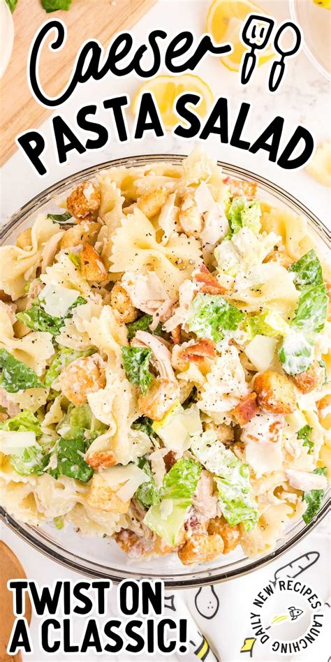 Chicken Caesar Bowtie Pasta Salad Artofit