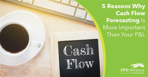 5 Reasons Why Cash Flow Forecasting Is More Important Than Your Pandl