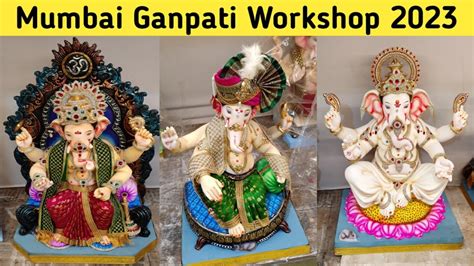 Lalbaug Ganpati Workshop Mumbai Ganpati Workshop Lalbaug