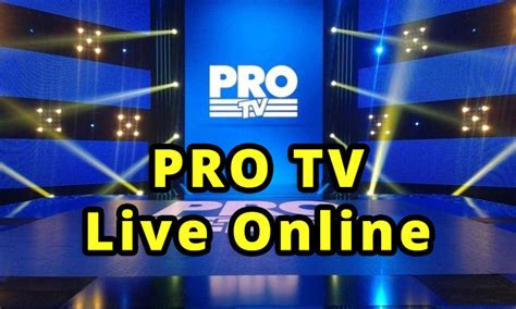 Pro Tv Romania Hd Vezi Online Pro Tv Live