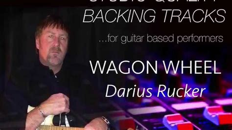 Backing Track Wagon Wheel Darius Rucker Minus Guitar And Vocals