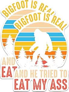 Amazon Pack Bigfoot Is Real And He Tried To Eat My Ass Funny Bigfoot Sasquatch Magnet