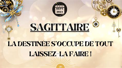 Sagittaire Septembre La Destin E S Occupe De Tout Laissez La