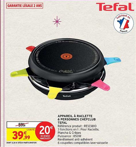 Promo Appareil Raclette Personnes Chefclub Tefal Chez Intermarch