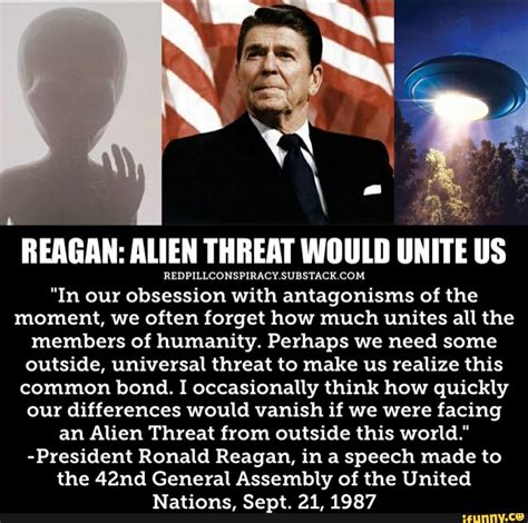 I Reagan Alien Threat Would Unite Us In Our Obsession With