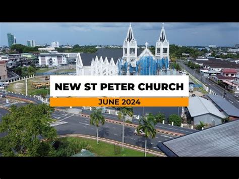 New St Peter Church Padungan Kuching Sarawak June 2024 YouTube