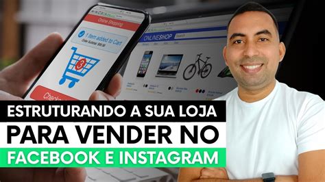 Como Estruturar De Forma Profissional A Sua Loja No Facebook E