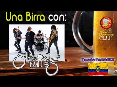 Una Birra Con Shadow Bullets Desde Ecuador YouTube