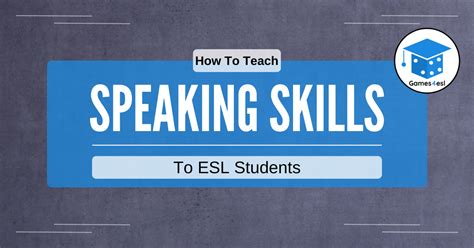 How To Teach Speaking Skills To ESL Students | 6 Tips For Success ... 
