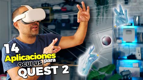 14 Aplicaciones Que Debes Conocer Para Oculus Meta Quest 2 Youtube