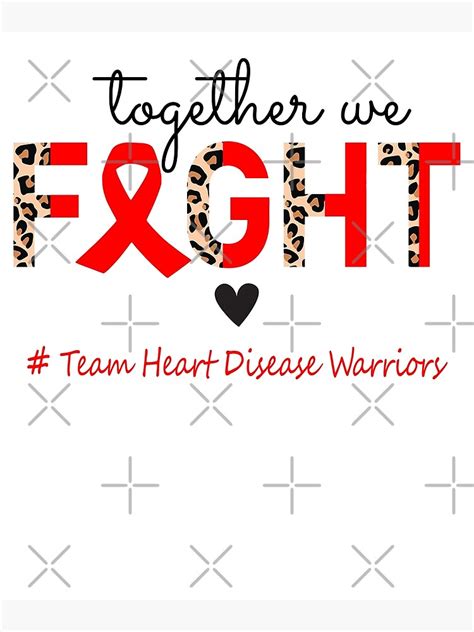 Heart Disease Awareness Together We Fight Team Heart Disease Warriors Poster For Sale By