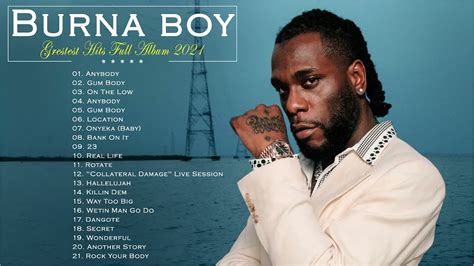 The Best Songs Burna Boy Greatest Hits 2021 Burna Boy Afrobeat Mix