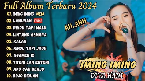 Diva Hani Ah Ah Iming Iming Full Album Terbaru Youtube