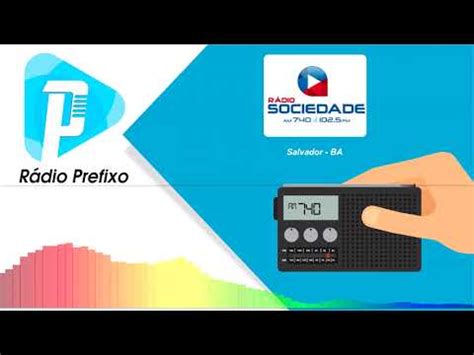 Prefixos Rádio Sociedade da Bahia FM 102 5 MHz e AM 740 KHz na Capital