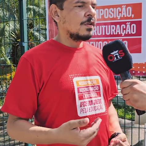 Servidores Do Ifce Em Greve Por Reestrutura O De Carreira