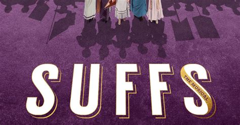 Suffs The Musical: Singing the Tune of Women's Rights | Brief