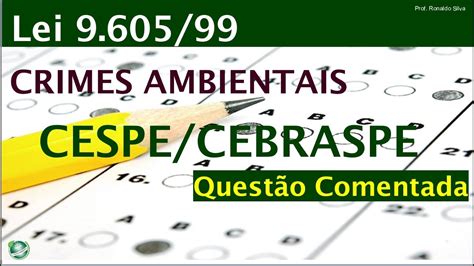 Crimes Ambientais Atenuantes da Pena Questão Comentada Banca CESPE