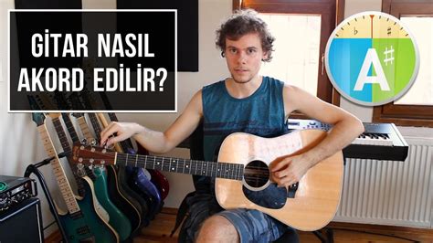 Gitar Dersi Gitar Nas L Akord Edilir Youtube