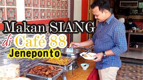 MAKAN SIANG DI CAFE 88 JENEPONTO YouTube