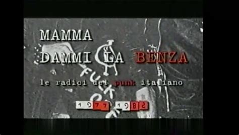 Mamma Dammi La Benza Le Radici Del Punk Italiano 1977 1982 Parte 3 Di 3 Video Dailymotion