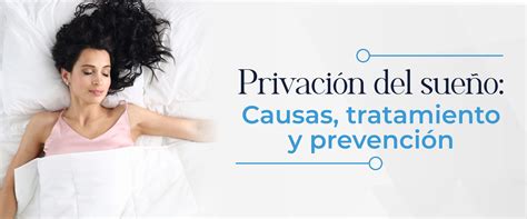 Privaci N Del Sue O Causas Tratamiento Y Prevenci N Lungmd