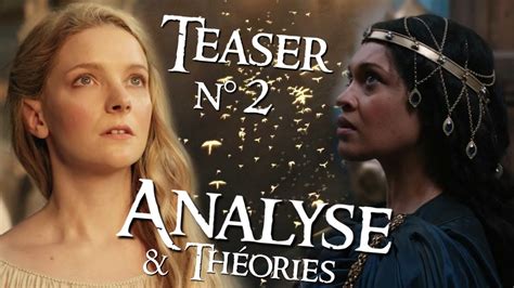 ENTS Et Retour En VALINOR Analyse Du TEASER N2 Du SEIGNEUR DES