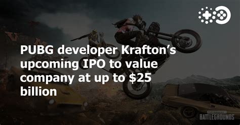 PUBG Developer Kraftons Upcoming IPO To Value Company At Up To 25