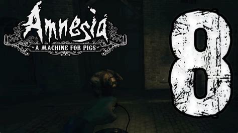 Amnesia A Machine For Pigs Walkthrough Part The Town Of Naked