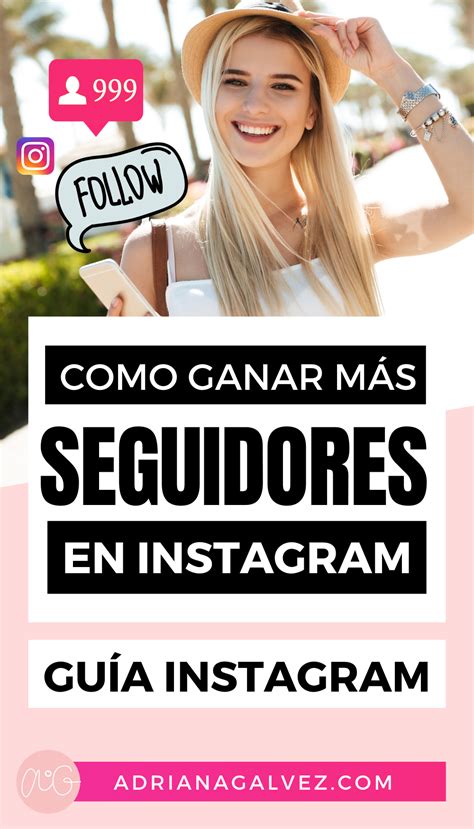 Guía Instagram Para Ganar Más Seguidores Y Visibilidad Ganar