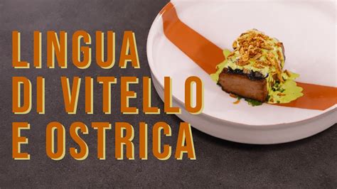 Lingua Di Vitello E Ostrica I Ricette Di Natale I Chef Deg YouTube