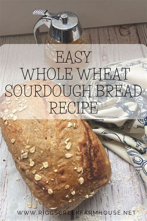 Easy Whole Wheat Sourdough Bread Recipe Whole Wheat Sourdough Sourdough Wheat Bread Recipe