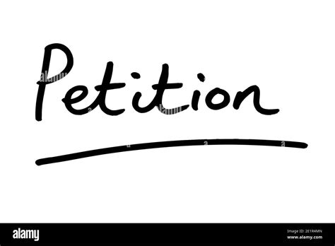 The Word Petition Handwritten On A White Background Stock Photo Alamy