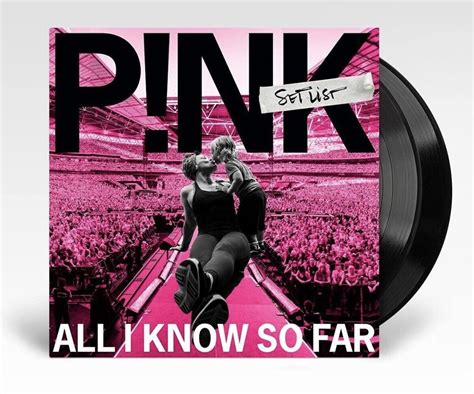 P Nk Pink~ All I Know So Far Setlist Live 2xlp Vinyl 194398897417 Ebay