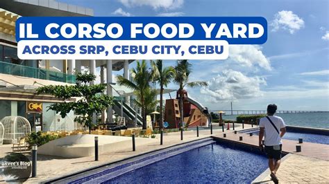 Il Corso Cebu Food Park By The Sea Il Corso Food Yard Arvees Blog