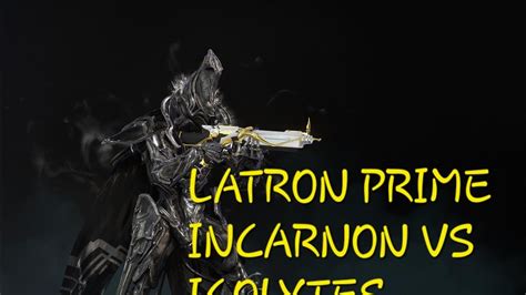 Warframe Latron Prime Incarnon V Acolyte Youtube