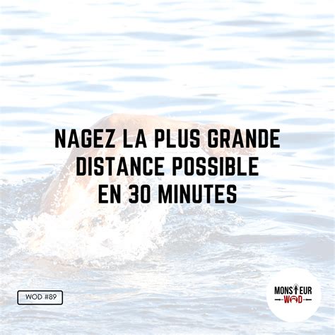 Wod Et Vous Vous Nagez Quelle Distance En Minutes