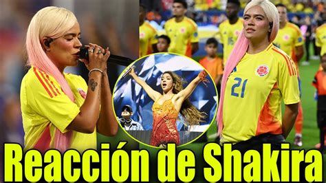 Shakira Reacciona A La Emotiva Interpretaci N Del Himmo De Karol G En