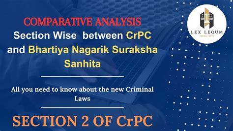 Comparative Analysis Of Section Of Crpc And Bharatiya Nagarik