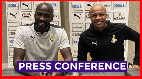 Ghana Vs Brazil Otto Addo And Andre Ayew Pre Match Press Conference