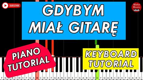 Gdybym Mia Gitar Piano Keyboard Tutorial Super Atwa Youtube