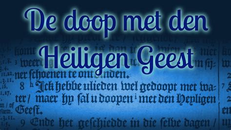 De Doop Met Den Heiligen Geest Johannes De Dooper Predikte De Doop