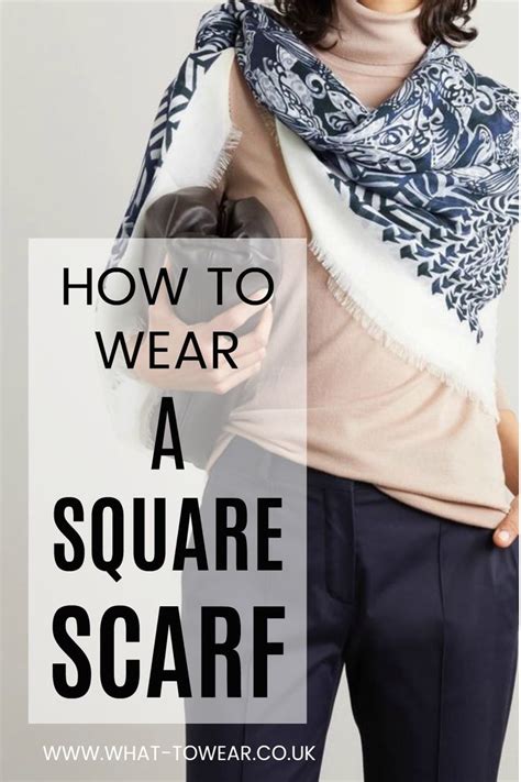 Elegant Ways To Wear A Square Scarf In 2021 Square Scarf Outfit Ways