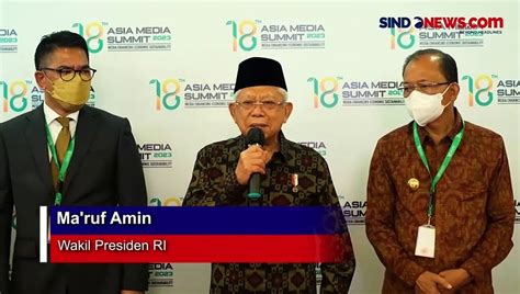 Buka Asia Media Summit 2023 Wapres Ma Ruf Amin Ungkap Peran Media