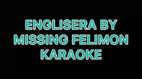 Englisera By Missing Filemon Lyrics Karaoke Youtube