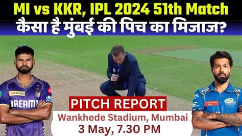 Wankhede Stadium Pitch Report Mi Vs Kkr Ipl Match Pitch