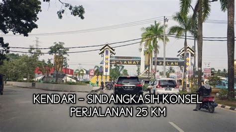 Perjalanan Dari Kota Kendari Menuju Desa Sindangkasih Konsel Desa