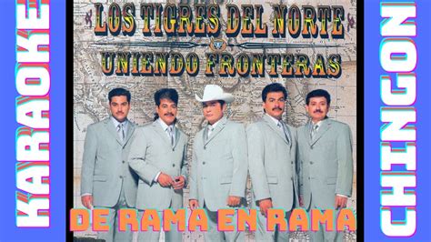 Karaoke Los Tigres Del Norte De Rama En Rama Youtube