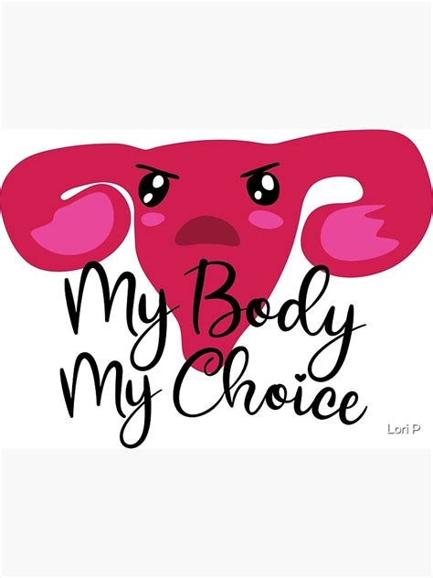 My Body My Choice Pro Choice Kawaii Uterus Poster For Sale By