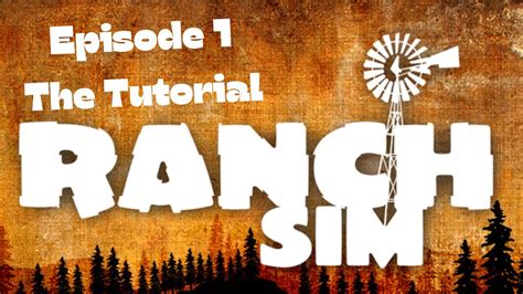 Ranch Sim E1 The Tutorial YouTube